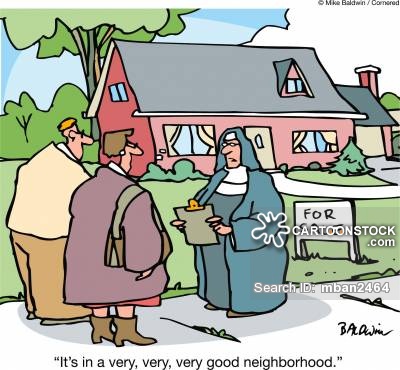 "It's in a very, very, very good neighborhood."