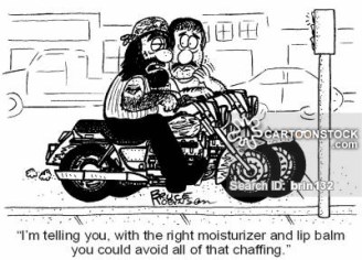 'I'm telling you, with the right moisturizer and lip balm you could avoid all of that chaffing.'